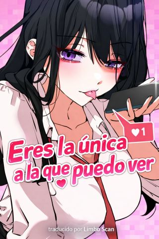 Eres La Única A La Que Puedo Ver