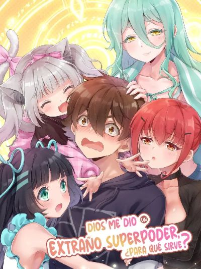 Portada del manga dios me dio un extraño superpoder ¿para qué sirve en español