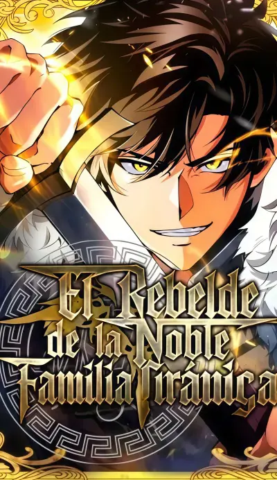 Portada del manga El Rebelde de la Noble Familia Tiránica en español