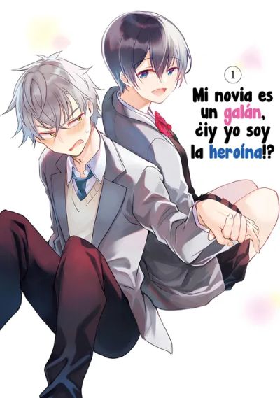 Portada del manga Mi novia es un galán, ¿¡y yo soy la heroína!? en español