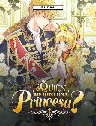 ¿Quién me hizo una princesa?