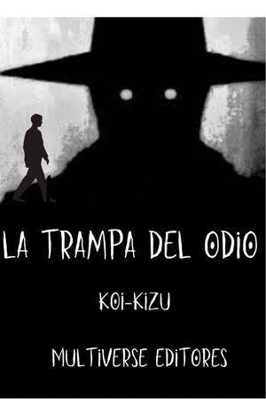 La Trampa Del Odio - Novela