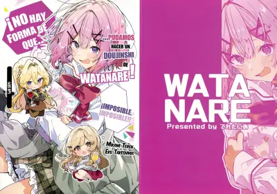 Portada del manga ¡NO HAY FORMA DE QUE…PODAMOS HACER UN DOUJINSHI DE WATANARE!  ¡¡¡IMPOSIBLE, IMPOSIBLE!!!  (¿O SÍ?) VOL.1 en español